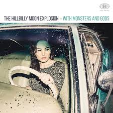 The Hillbilly Moon Explosion “With Monsters and Gods” | The Soul